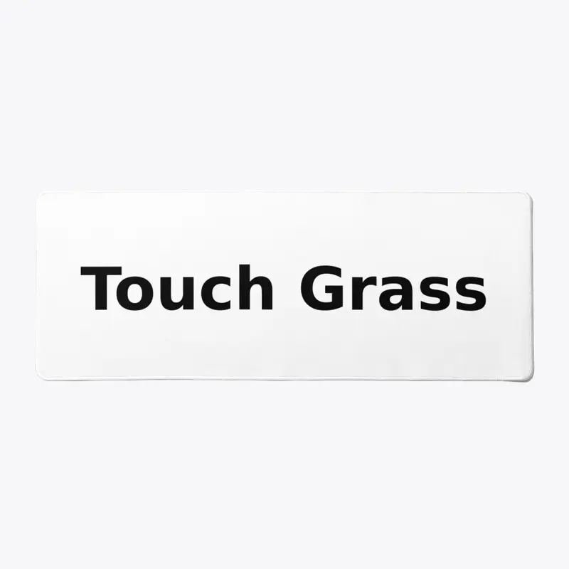 touch grass